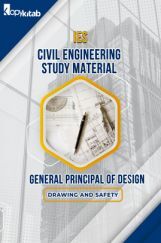 IES Civil Engineering Study Material For General Principal of Design - Drawing and Safety IES Civil Engineering Study Material For General Principal of Design - Drawing and Safety